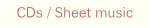 CDs / Sheet music