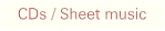 CDs / Sheet music