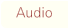Audio
