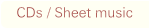 CDs / Sheet music